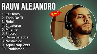 Rauw Alejandro Mix  Grandes Éxitos Sus Mejores Canciones  El Efecto Todo De Ti 2CatorceTiroteo [upl. by Adiaz]