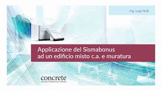 Applicazione del Sismabonus ad un edificio misto cemento armato e muratura [upl. by Liatnahs863]