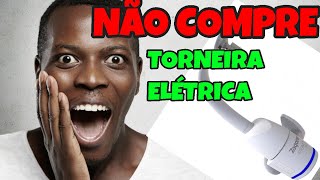 Torneira Elétrica  Procurando a melhor para sua cozinha NÃO compre Antes de ver este vídeo [upl. by Godderd31]