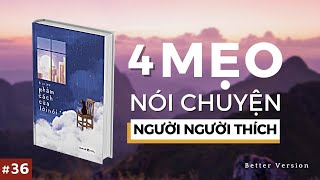 4 Mẹo nói chuyện để ai cũng yêu quý l Sách Phẩm cách của lời nói l Better Version [upl. by Doehne]