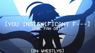 YOU INSIGNIFICANT F   Fundamental Paper Education Fan OST FPE [upl. by Rudd]