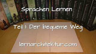 Meine Lieblingsmethodik zum Sprachenlernen  Teil 1 Der bequeme Weg [upl. by Eruza]