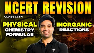 NCERT Revision  Physical and Inorganic Chemistry [upl. by Yasmine]