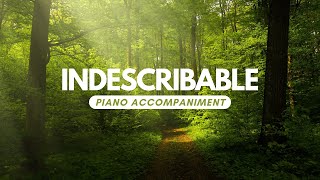 Indescribable Piano Accompaniment [upl. by Wadleigh]