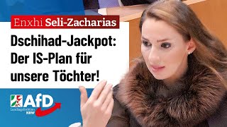 DschihadJackpot Der ISPlan für unsere Töchter – Enxhi SeliZacharias AfD [upl. by Schwerin]