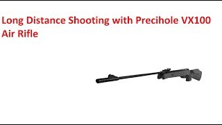 Long range shooting with Precihole VX100 Air Rifle [upl. by Dominick95]