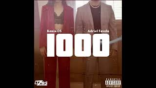 1000  KENIA OS ft ADRIEL FAVELA [upl. by Lucius]