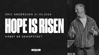 Hope is risen  Eric Andersson  31 marts [upl. by Gay]