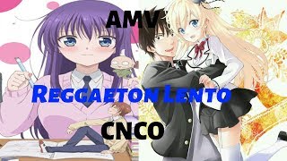 ♫ Reggaeton Lento Cover Remix「AMV」CNCO ♫  Anime Music [upl. by Adnaluoy636]