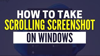 How to Take a Scrolling Screenshot in Windows 10 amp 11 [upl. by Eednam]