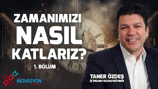 ZAMANIMIZI NASIL KATLARIZ 1 BÖLÜM  TANER ÖZDEŞ AKADEMİ [upl. by Oniotna]