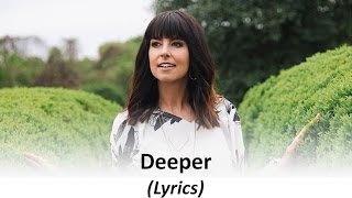 Meredith Andrews  Deeper Lyrics [upl. by Pendergast679]