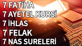 7x Fatiha  Ayetel Kürsi  İhlas  Felak Ve Nas Sureleri🌸 [upl. by Hertz]