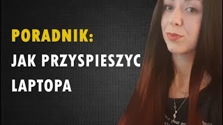 Jak przyśpieszyć każdy laptop w 3 krokach [upl. by Nicolas363]