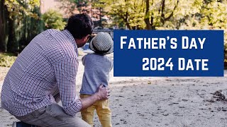 Fathers Day 2024 Date  Happy Fathers Day 2024  When is Fathers Day 2024 Date [upl. by Esylla]