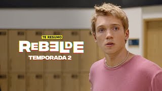 REBELDE TEMPORADA 2  RESUMEN en 14 minutos  NETFLIX [upl. by Ecinahs]