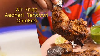 Air fried Aachari Tandoori Chicken tandoorichicken airfryerrecipes easyrecipes [upl. by Leann297]