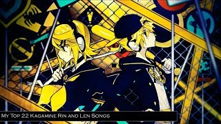 「My Top 22 Kagamine Rin and Len Songs」【2018 • 11th Anniversary • TokyoMiku39】 [upl. by Chil442]