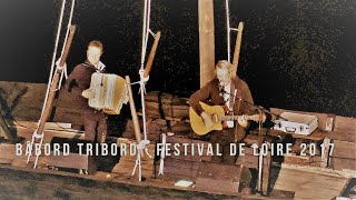 Bâbord Tribord  Festival de Loire 2017 [upl. by Siuqram105]