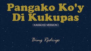 Pangako Koy Di Kukupas Karaoke by Songbook  Bing Rodrigo [upl. by Etiuqram658]