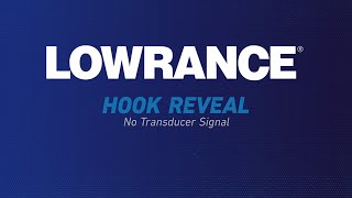 Lowrance  HOOK Reveal  No Transducer Signal [upl. by Brooking801]