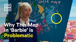 Why the Map in the Barbie Movie Is Problematic [upl. by Akehs403]