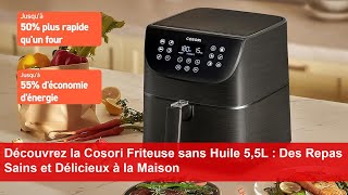 Découvrez la Cosori Friteuse sans Huile 55L  Des Repas Sains et Délicieux à la Maison [upl. by Irahc]