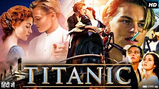 Titanic Full Movie In Hindi Dubbed  Leonardo DiCaprio  Kate Winslet  Billy Zane  Review amp Facts [upl. by Gibby]