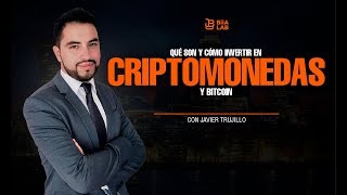 Qué Son y Cómo Invertir En Criptomonedas  Javier Trujillo [upl. by Mairim]