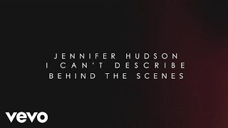 Jennifer Hudson  I Cant Describe The Way I Feel Behind The Scenes ft TI [upl. by Adyht488]