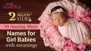 50 Short and Cute Baby Girl Names With Meanings  Short Girl Names  Cute Baby Girl Names [upl. by Christa]