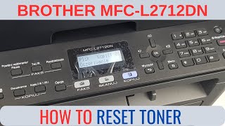 HOW TO RESET TONER ON BROTHER MFCL2712DN [upl. by Frulla]