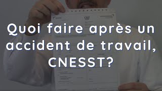 Quoi faire après un accident de travail CNESST [upl. by Aivax]