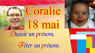 Choisir et fêter un prénom de fille caractère  Coralie 18 mai [upl. by Thun]