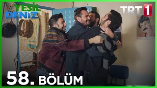 58 Bölüm “Gari sizin de bi sadıcınız vaaquot  Yeşil Deniz 1080p [upl. by Durtschi748]