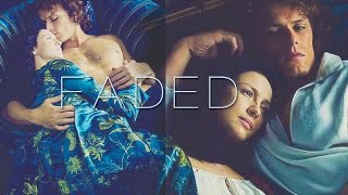 Jamie amp Claire  FADED  Outlander [upl. by Hankins]