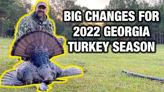 Big Changes for the 2022 Georgia Turkey Season [upl. by Atidnan]