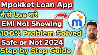 Mpokket EMI Option Not Showing  Mpokket EMI Processing Problem  Mpokket Loan [upl. by Macdonell600]