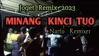 JOGET MINANG 2023  KINCI TUO  Narto Remixer [upl. by Eilah]