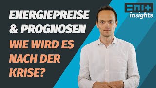 Energiepreise und Prognosen  Wie wird es nach der Krise [upl. by Win]