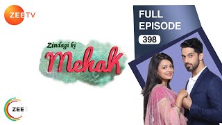 Zindagi Ki Mehek  Full Ep  398  Shaurya Mehek Shwetlana  Zee TV [upl. by Eekorehc]