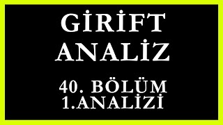 Girift Analiz 40Bölüm 1Analizi  Acı Vedası [upl. by Hymen]