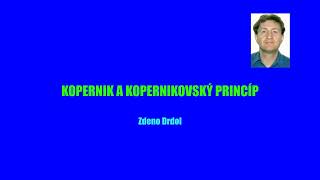 Kopernik a kopernikovský princíp  Zdenko Drdol [upl. by Garrick]