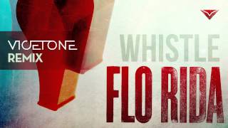 Flo Rida  Whistle Vicetone Remix [upl. by Ause596]