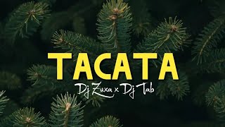 Dj Zuxa x Dj Tab  Tacata Guaracha [upl. by Nostaw]