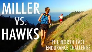 MILLER VS HAWKS  TNF Endurance Challenge 50 Miler 2016 [upl. by Bettzel]