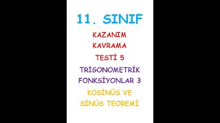 11 SINIF MATEMATÄ°K KAZANIM KAVRAMA TESTÄ° 5 TRÄ°GONOMETRÄ°K FONKSÄ°YONLAR 3 KOSÄ°NÃœS VE SÄ°NÃœS TEOREMÄ° [upl. by Notxarb364]