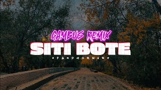 GAMBUS REMIX quot SITI BOTE quot  FANDHO RMXR  NEW REMIX 2024 [upl. by Llerihs]