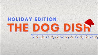 The Dog Dish Holiday Special [upl. by Earej]