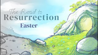 The Road to Resurrection – Easter Sermon [upl. by Enrak]